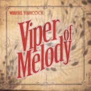 Wayne Hancock - Viper of Melody (2009)