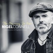 Nigel Connell - The Journey so Far (2022)