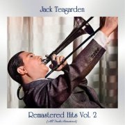 Jack Teagarden - Remastered Hits, Vol. 2 (All Tracks Remastered) (2021)