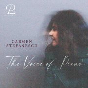 Carmen Stefanescu - The Voice of Piano (2024) [Hi-Res]