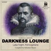 Darkness Lounge: Late Night Atmosphere (Compiled by Sebastian Mauro) (2015)