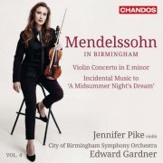 Jennifer Pike & Edward Gardner - Mendelssohn in Birmingham, Vol. 4 (2016) [Hi-Res]