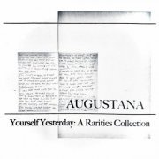 Augustana - Yourself Yesterday: A Rarities Collection (2022)