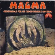 Magma - Rehearsals For KA (Kohntarkosz Anteria) 1973 (2009) CD-Rip