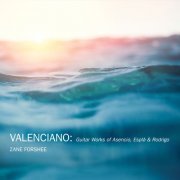 Zane Forshee - Valenciano: Solo Guitar Works of Asencio, Espla & Rodrigo (2020) [Hi-Res]