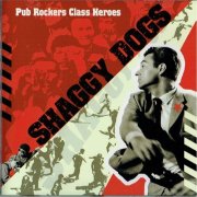 The Shaggy Dogs - Pub Rockers Class Heroes (2006)