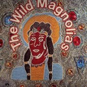 The Wild Magnolias - The Wild Magnolias (1974/1994) Lossless