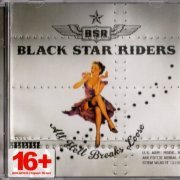 Black Star Riders - All Hell Breaks Loose (2013)