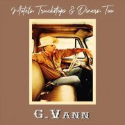 G.Vann - Motels, Truckstops & Diners, Too (2021)