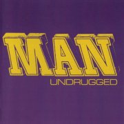 Man - Undrugged (2002)