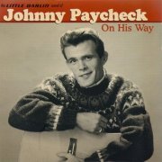 Johnny Paycheck - On His Way (2005)