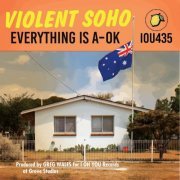 Violent Soho - Everything Is A-OK (2020)