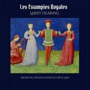 Larry Dearing - Les Estampies Royales (2023)