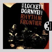 Pete Lockett, Gabor Dornyei - Rhythm Frontiers (2021) [Hi-Res]