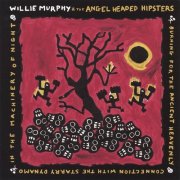 Willie Murphy and The Angel Headed Hipsters - Monkey In The Zoo (1997)