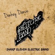 The Sharp Eleven Electric Band - Donkey Dance (2020)