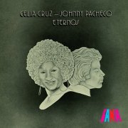 Johnny Pacheco & Celia Cruz - Eternos (1978)