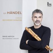 David Antich & Mediterrània Consort - Handel: Complete Recorder Sonatas (2022) [Hi-Res]