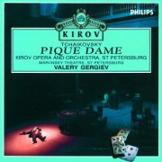 Kirov Opera & Orchestra, Valery Gergiev - Tchaikovsky: Pique Dame (1993)