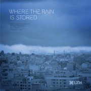 Neda Mohamadpour, Mehdi Rostami, Isa Farah, Dhaivat Jani - Where the Rain Is Stored (2025)