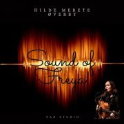 Hilde Merete Øverby - Sound of Freya (2021)