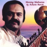 Ashwin Batish - Morning Meditation Ragas on Sitar (1980)