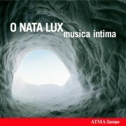 Musica Intima - O Nata Lux (2008)