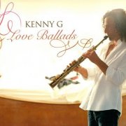 Kenny G - Love Ballads (2008)