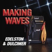 Edelston & Dulcimer - Making Waves (2024) Hi-Res