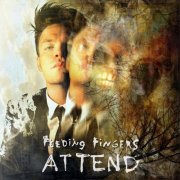 Feeding Fingers - Attend (2016)