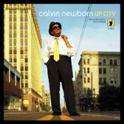 Calvin Newborn - UpCity (2009)