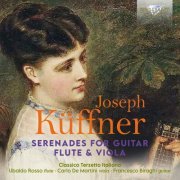 Classico Terzetto Italiano, Rosso Ubaldo, Martini Carlo de & Biraghi Francesco - Küffner: Serenades for Guitar, Flute & Viola (2021)