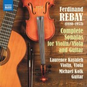 Laurence Kayaleh & Michael Kolk - Rebay: Complete Sonatas for Violin/Viola & Guitar (2020) [Hi-Res]