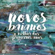 Novos Baianos - O Melhor Dos Primeiros Anos (2016)