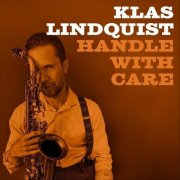 Klas Lindquist - Handle with Care (2024)