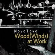 Novotono - Wood(Winds) at Work (2020)