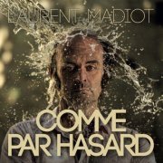 Laurent Madiot - Comme par hasard (2023) [Hi-Res]