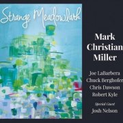 Mark Christian Miller - Strange Meadowlark (2026)