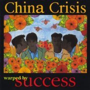 China Crisis - Warped By Success (1994) {Japanese Edition}