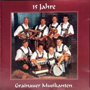 Grainauer Musikanten - 15 Jahre Grainauer Musikanten (2025)