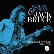 Jack Bruce - Smiles And Grins: Broadcast Sessions, 1970-2001 (2024)