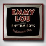 Emmy-Lou and the Rhythm Boys - Roller Coaster Ride (2015)