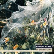 Raymond Roussel - no one asked us yet (2026) [Hi-Res]