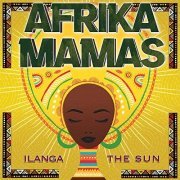 Afrika Mamas - Ilanga (2021)