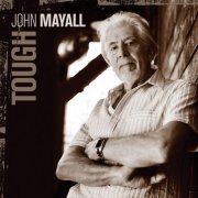 John Mayall - Tough (2009)