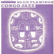 Blue Flamingo - Congo Jazz (2010)