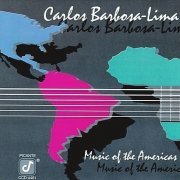 Carlos Barbosa-Lima - Music Of The Americas (1991)