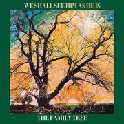 The Family Tree – We Shall See Him As He Is (1979)