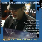 Bob Baldwin - Stay at Home Series, Vol. 1 (Live) (2021) [Hi-Res]