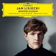 Jan Lisiecki & Orpheus Chamber Orchestra - Mendelssohn (2019) [Hi-Res]